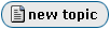 Start new topic Start new topic